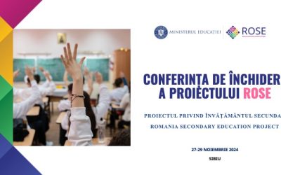 Conferință de închidere a proiectului ROSE – Proiectul privind învățământul secundar (Sibiu, 27 – 30 noiembrie 2024)